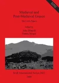 Medieval and Post-Medieval Greece - Bintliff John