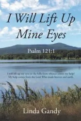 I Will Lift Up Mine Eyes - Linda Gandy