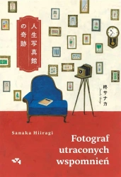 Fotograf utraconych wspomnień - Sanaka Hiiragi