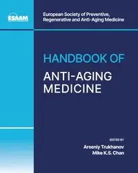 Handbook of Anti-Aging Medicine - Dr Chan Mike Prof KS