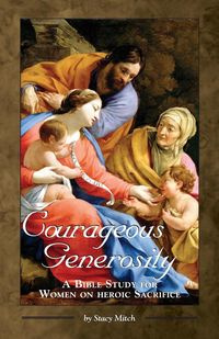 Courageous Generosity - Mitch Stacy