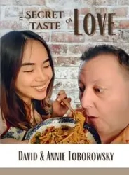 The Secret Taste of Love - David Toborowsky and Annie