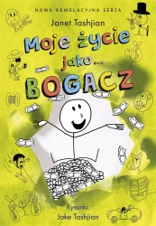 Moje życie jako... bogacz - Janet Tashjian, Jake Tashjian, Joanna Dżdża