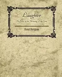 Laughter - Henri Bergson Bergson