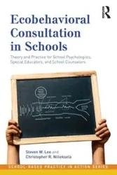 Ecobehavioral Consultation in Schools - Lee Steven W.