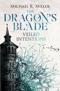 The Dragon's Blade - Michael R. Miller