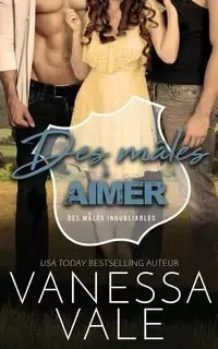Des mâles à aimer - Vanessa Vale