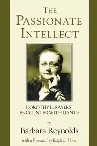 The Passionate Intellect - Barbara Reynolds