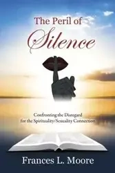 The Peril of Silence - Frances Moore L