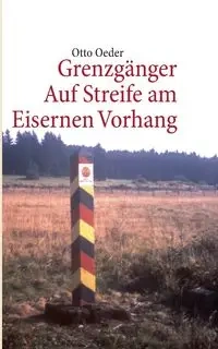 Grenzgänger - Otto Oeder