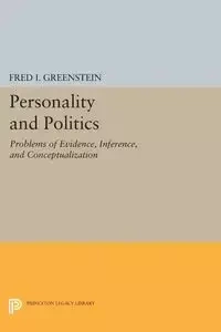 Personality and Politics - Greenstein Fred I.