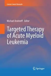 Targeted Therapy of Acute Myeloid Leukemia - Andreeff Michael