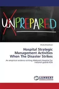 Hospital Strategic Management Activities When The Disaster Strikes - Binashwan Dhuha