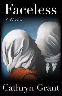 Faceless (A Suburban Noir Novel) - Grant Cathryn