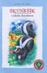 Skunksik i szkoła charakteru - Janette Oke