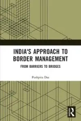 India's Approach to Border Management - Das Pushpita