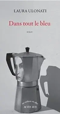 Dans tout le bleu - Laura Ulonati