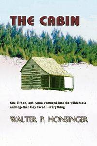 The Cabin - Honsinger Walter P.
