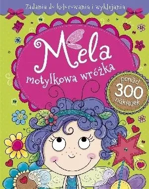 Mela motylkowa wróżka. Zadania do kolorowania... - praca zbiorowa