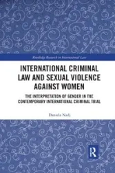 International Criminal Law and Sexual Violence against Women - Daniela Nadj