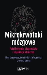 Mikrokrwotoki mózgoww - Piotr Sobolewski, Ewa Iżycka-Świeszewska, Grzegor