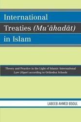 International Treaties (Mu'ahadat) in Islam - Ahmed Bsoul Labeeb