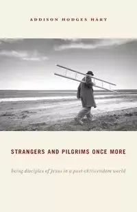 Strangers and Pilgrims Once More - Hart Addison Hodges