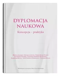 Dyplomacja naukowa. Koncepcja - praktyka - praca zbiorowa