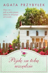 eBook Pójdę za tobą wszędzie - Agata Przybyłek epub