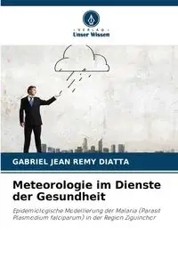 Meteorologie im Dienste der Gesundheit - Gabriel Jean DIATTA Remy
