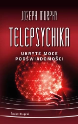 Telepsychika. Ukryte moce podświadomości pocket - Joseph Murphy