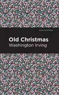 Old Christmas - Irving Washington