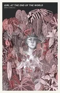 Girl at the End of the World - Erin Carlyle