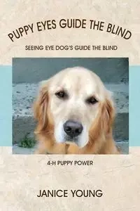 Puppy Eyes Guide the Blind - Young Janice