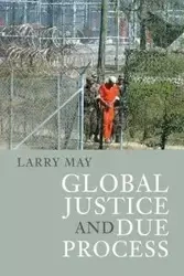 Global Justice and Due Process - May Larry