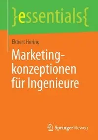Marketingkonzeptionen für Ingenieure - Hering Ekbert