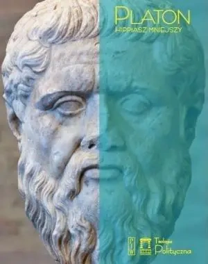 Platon. Hippiasz mniejszy - praca zbiorowa