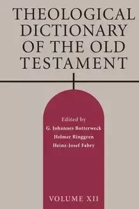 Theological Dictionary of the Old Testament, Volume XII - Botterweck G Johannes