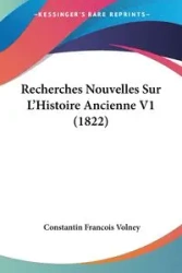 Recherches Nouvelles Sur L'Histoire Ancienne V1 (1822) - Volney Constantin Francois