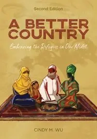 A Better Country (Second Edition) - Cindy Wu  M.