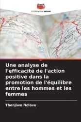 Une analyse de l'efficacité de l'action positive dans la promotion de l'équilibre entre les hommes et les femmes - Ndlovu Thenjiwe