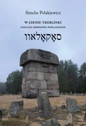 W cieniu Treblinki - Simche Polakiewicz