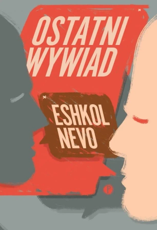 Ostatni wywiad - Eshkol Nevo