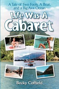 Life Was A Cabaret - Becky Coffield