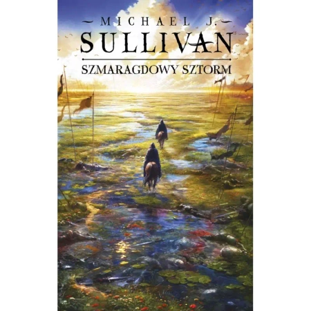 Cykl Odkrycia Riyrii: Szmaragdowy sztorm T.4 - Michael J. Sullivan