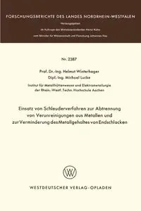 Einsatz Von Schleuderverfahren Zur Abtrennung Von Verunreinigungen Aus Metallen Und Zur Verminderung Des Metallgehaltes Von Endschlacken - Winterhager Helmut