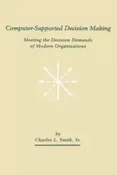 Computer-Supported Decision Making - Charles L. Smith