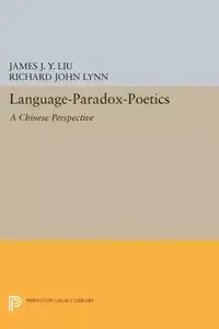 Language-Paradox-Poetics - James J.Y. Liu