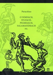 O nimfach sylfach pigmejach salamandrach etc. - Paracelsus