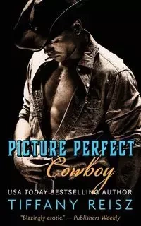 Picture Perfect Cowboy - Tiffany Reisz